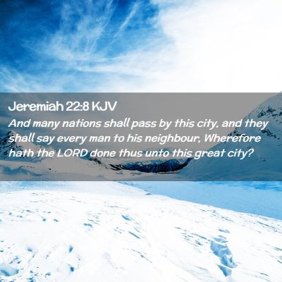 Picture 02 - Jeremiah 22:8 KJV - And many nations shall pass by this city, and - Bible Verse Picture