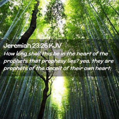 Picture 02 - Jeremiah 23:26 KJV - How long shall this be in the heart of the - Bible Verse Picture