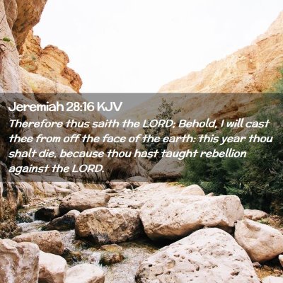 Picture 02 - Jeremiah 28:16 KJV - Therefore thus saith the LORD; Behold, I will - Bible Verse Picture