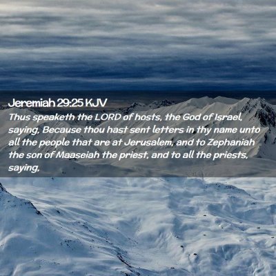 Picture 02 - Jeremiah 29:25 KJV - Thus speaketh the LORD of hosts, the God of - Bible Verse Picture