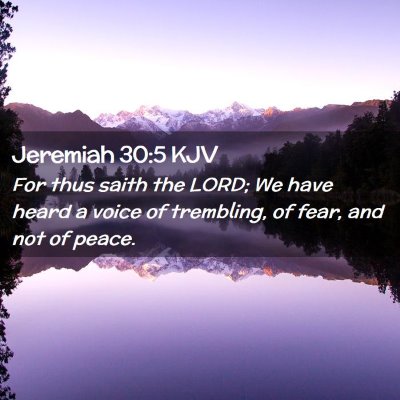 Picture 02 - Jeremiah 30:5 KJV - For thus saith the LORD; We have heard a voice of - Bible Verse Picture