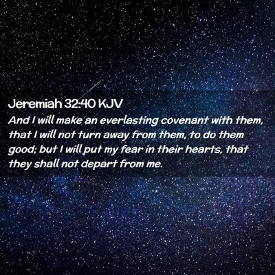 Picture 02 - Jeremiah 32:40 KJV - And I will make an everlasting covenant with - Bible Verse Picture