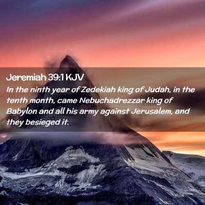 Picture 02 - Jeremiah 39:1 KJV - In the ninth year of Zedekiah king of Judah, in - Bible Verse Picture