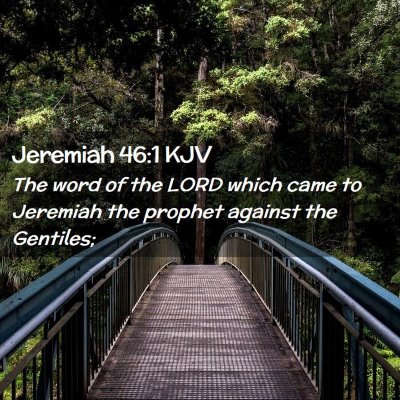 Picture 02 - Jeremiah 46:1 KJV - The word of the LORD which came to Jeremiah the - Bible Verse Picture