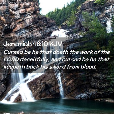 Picture 02 - Jeremiah 48:10 KJV - Cursed be he that doeth the work of the LORD - Bible Verse Picture
