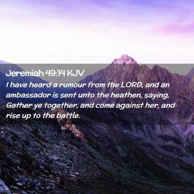 Picture 02 - Jeremiah 49:14 KJV - I have heard a rumour from the LORD, and an - Bible Verse Picture