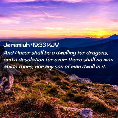 Picture 02 - Jeremiah 49:33 KJV - And Hazor shall be a dwelling for dragons, and a - Bible Verse Picture