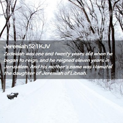 Picture 02 - Jeremiah 52:1 KJV - Zedekiah was one and twenty years old when he - Bible Verse Picture