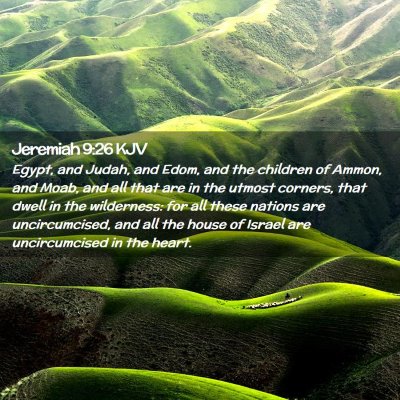 Picture 02 - Jeremiah 9:26 KJV - Egypt, and Judah, and Edom, and the children of - Bible Verse Picture