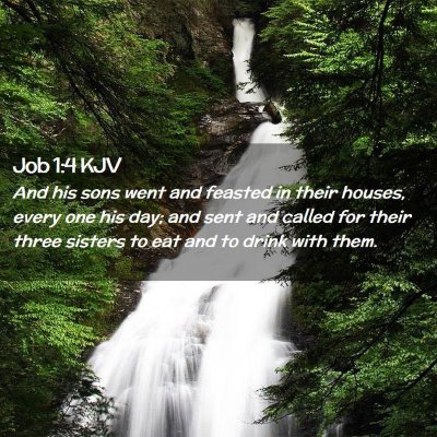 Picture 02 - Job 1:4 KJV - And his sons went and feasted in their houses, - Bible Verse Picture