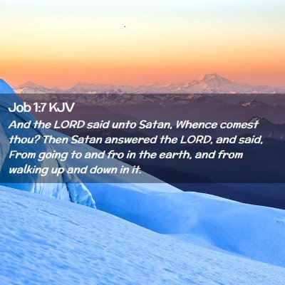 Picture 02 - Job 1:7 KJV - And the LORD said unto Satan, Whence comest thou? - Bible Verse Picture