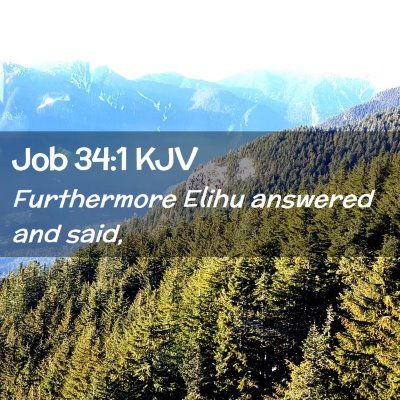 Picture 02 - Job 34:1 KJV - Furthermore Elihu answered and - Bible Verse Picture