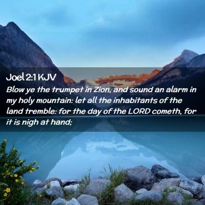 Picture 02 - Joel 2:1 KJV - Blow ye the trumpet in Zion, and sound an alarm - Bible Verse Picture