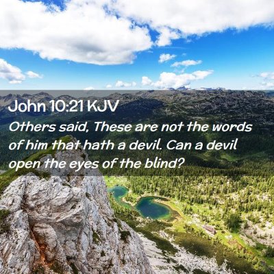 Picture 02 - John 10:21 KJV - Others said, These are not the words of him that - Bible Verse Picture