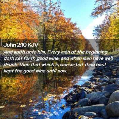 Picture 02 - John 2:10 KJV - And saith unto him, Every man at the beginning - Bible Verse Picture