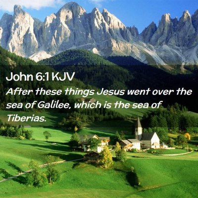 Picture 02 - John 6:1 KJV - After these things Jesus went over the sea of - Bible Verse Picture