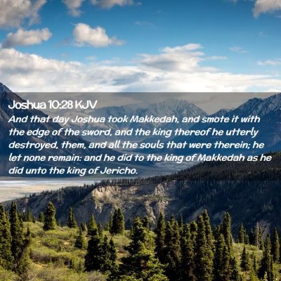 Picture 02 - Joshua 10:28 KJV - And that day Joshua took Makkedah, and smote it - Bible Verse Picture