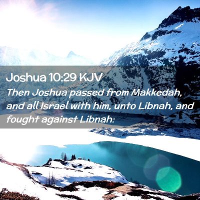 Picture 02 - Joshua 10:29 KJV - Then Joshua passed from Makkedah, and all Israel - Bible Verse Picture