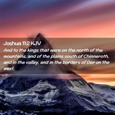 Picture 02 - Joshua 11:2 KJV - And to the kings that were on the north of the - Bible Verse Picture