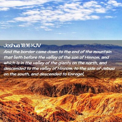Picture 02 - Joshua 18:16 KJV - And the border came down to the end of the - Bible Verse Picture
