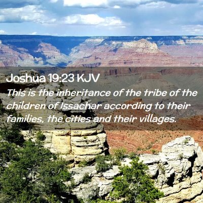 Picture 02 - Joshua 19:23 KJV - This is the inheritance of the tribe of the - Bible Verse Picture