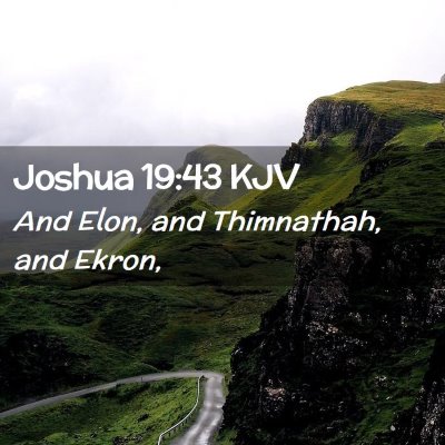 Picture 02 - Joshua 19:43 KJV - And Elon, and Thimnathah, and - Bible Verse Picture