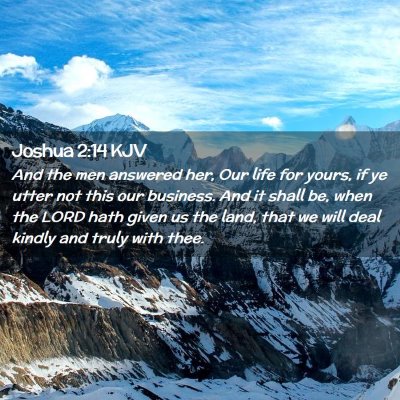 Picture 02 - Joshua 2:14 KJV - And the men answered her, Our life for yours, if - Bible Verse Picture