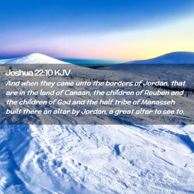 Picture 02 - Joshua 22:10 KJV - And when they came unto the borders of Jordan, - Bible Verse Picture