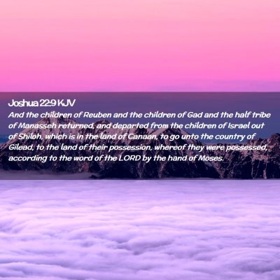 Picture 02 - Joshua 22:9 KJV - And the children of Reuben and the children of - Bible Verse Picture