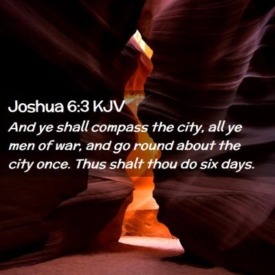 Picture 02 - Joshua 6:3 KJV - And ye shall compass the city, all ye men of war, - Bible Verse Picture