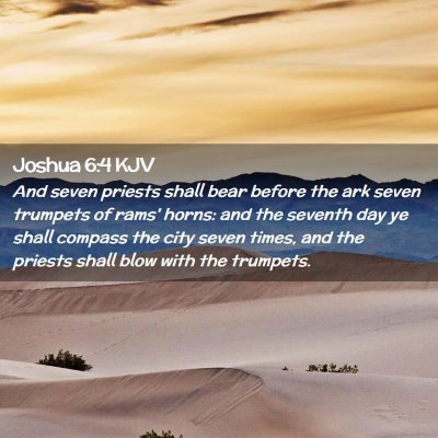 Picture 02 - Joshua 6:4 KJV - And seven priests shall bear before the ark seven - Bible Verse Picture