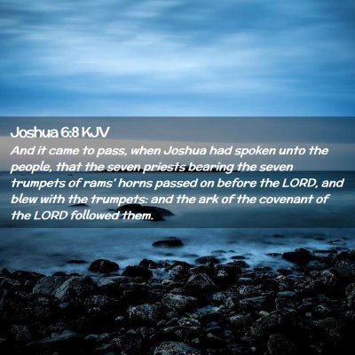 Picture 02 - Joshua 6:8 KJV - And it came to pass, when Joshua had spoken unto - Bible Verse Picture