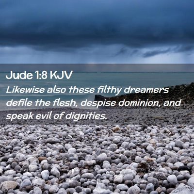 Picture 02 - Jude 1:8 KJV - Likewise also these filthy dreamers defile the - Bible Verse Picture