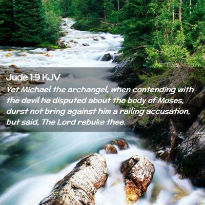 Picture 02 - Jude 1:9 KJV - Yet Michael the archangel, when contending with - Bible Verse Picture