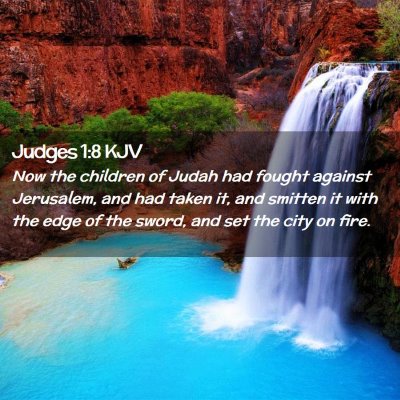 Picture 02 - Judges 1:8 KJV - Now the children of Judah had fought against - Bible Verse Picture