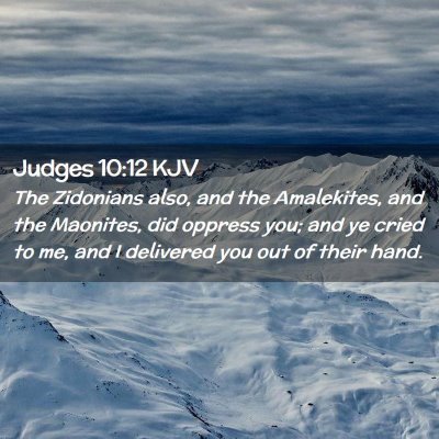 Picture 02 - Judges 10:12 KJV - The Zidonians also, and the Amalekites, and the - Bible Verse Picture