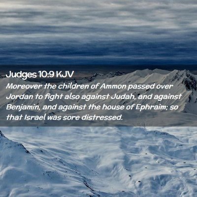 Picture 02 - Judges 10:9 KJV - Moreover the children of Ammon passed over Jordan - Bible Verse Picture