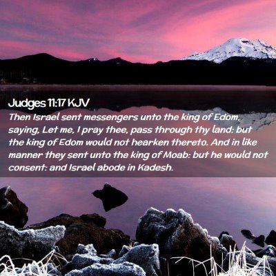Picture 02 - Judges 11:17 KJV - Then Israel sent messengers unto the king of - Bible Verse Picture