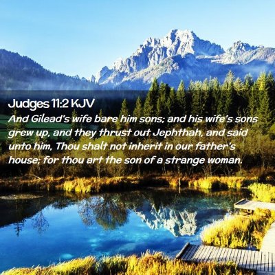 Picture 02 - Judges 11:2 KJV - And Gilead's wife bare him sons; and his wife's - Bible Verse Picture