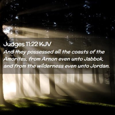 Picture 02 - Judges 11:22 KJV - And they possessed all the coasts of the - Bible Verse Picture