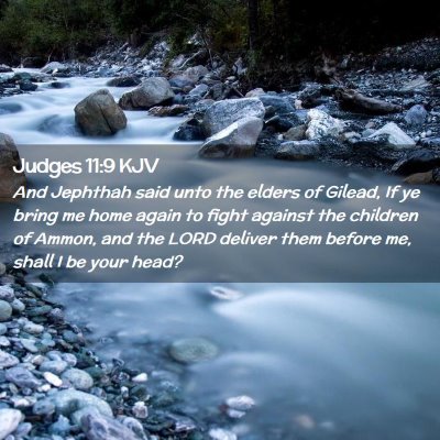 Picture 02 - Judges 11:9 KJV - And Jephthah said unto the elders of Gilead, If - Bible Verse Picture