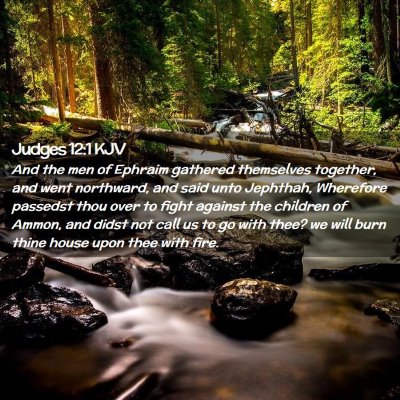 Picture 02 - Judges 12:1 KJV - And the men of Ephraim gathered themselves - Bible Verse Picture