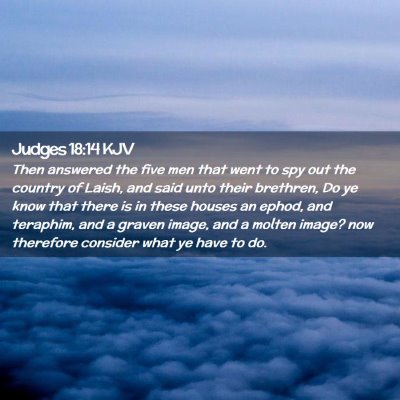 Picture 02 - Judges 18:14 KJV - Then answered the five men that went to spy out - Bible Verse Picture