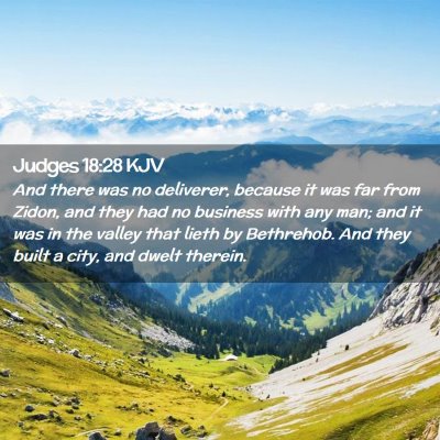Picture 02 - Judges 18:28 KJV - And there was no deliverer, because it was far - Bible Verse Picture
