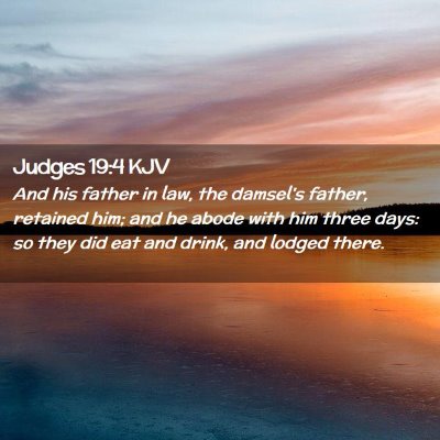 Picture 02 - Judges 19:4 KJV - And his father in law, the damsel's father, - Bible Verse Picture