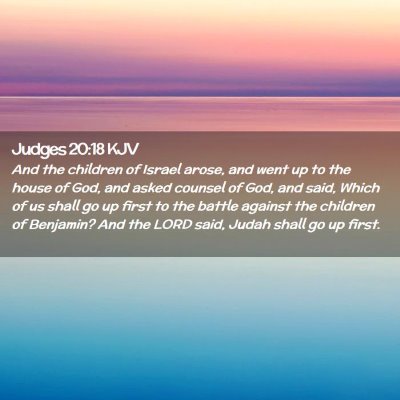 Picture 02 - Judges 20:18 KJV - And the children of Israel arose, and went up to - Bible Verse Picture