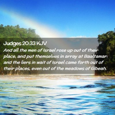 Picture 02 - Judges 20:33 KJV - And all the men of Israel rose up out of their - Bible Verse Picture