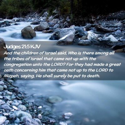 Picture 02 - Judges 21:5 KJV - And the children of Israel said, Who is there - Bible Verse Picture