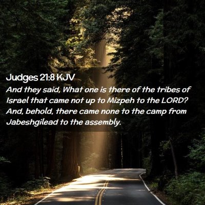 Picture 02 - Judges 21:8 KJV - And they said, What one is there of the tribes of - Bible Verse Picture