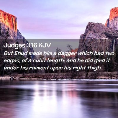 Picture 02 - Judges 3:16 KJV - But Ehud made him a dagger which had two edges, - Bible Verse Picture